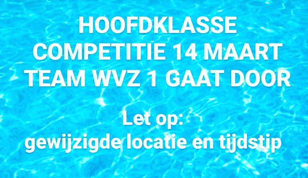 Update zwemcompetitie Hoofdklasse, zaterdag 14 maart (TEAM WVZ 1)